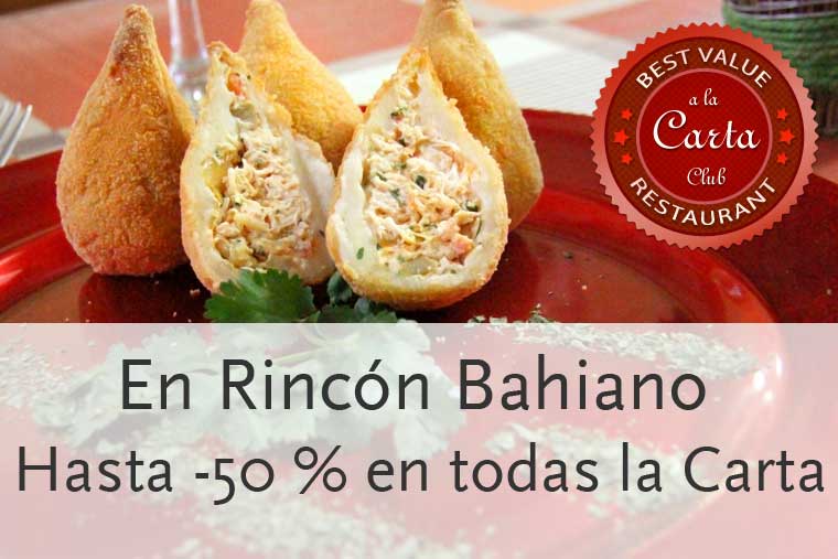 Descuentos hasta el 50 % en Carta del Rincón Bahiano Madrid