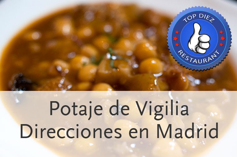 Restaurantes para tomar un buen potaje de Vigilia en Madrid